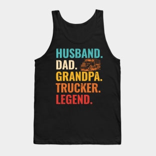 Husband Dad Grandpa Trucker Legend Tank Top